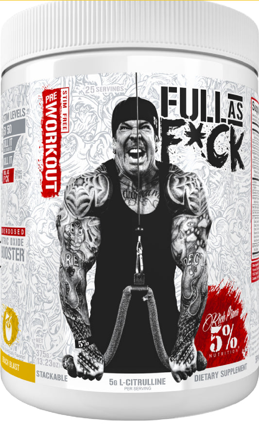 5% Nutrition Rich Piana 
LEGENDARY FULL AS F*ck
-370g(sans caféine)